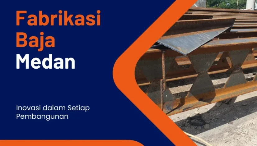 Fabrikasi Baja Medan