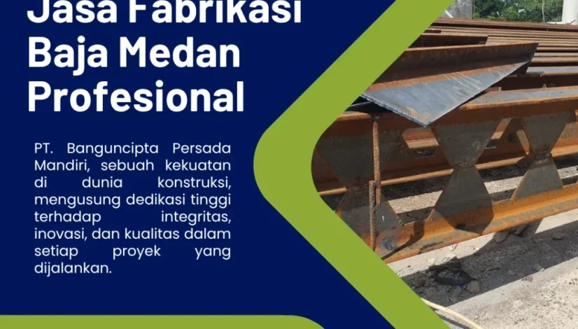 Jasa Fabrikasi Baja Medan Profesional